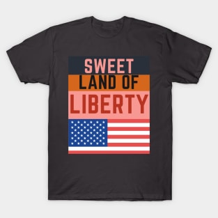 Sweet Land of Liberty T-Shirt